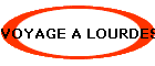 VOYAGE A LOURDES EN 63